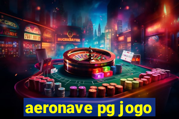 aeronave pg jogo